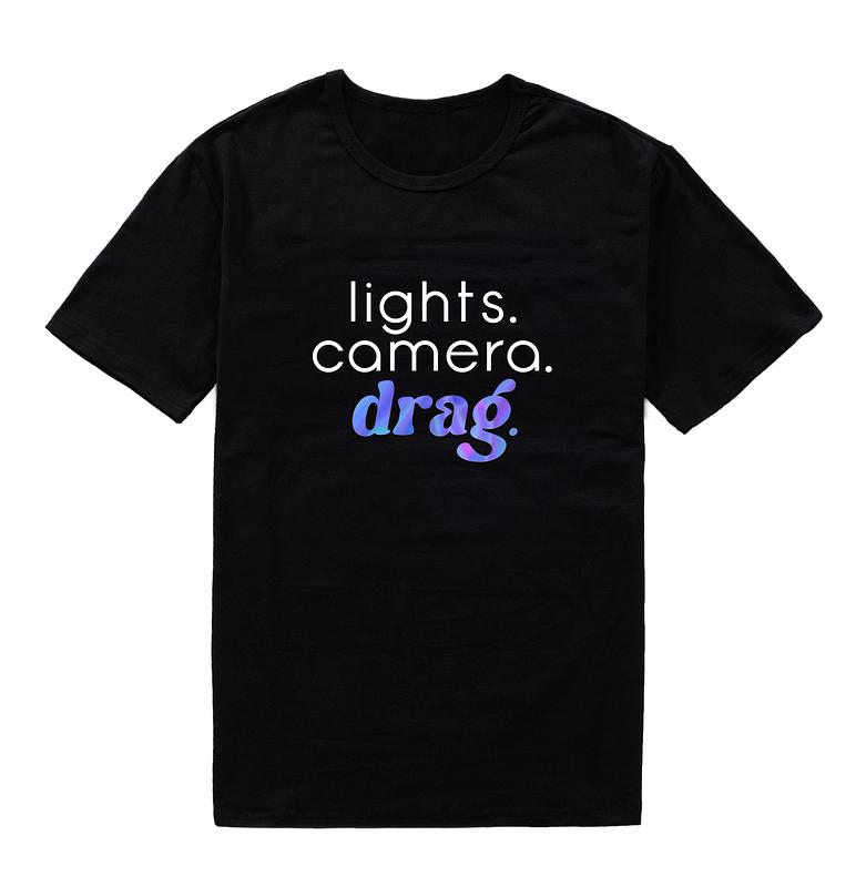 "lights. camera. drag." t-shirt
