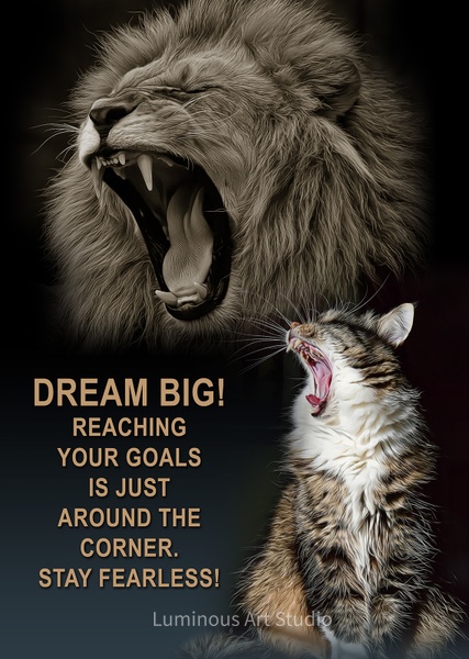 Cat-Lion-motivation-dream-big - Wildlife Illustrations - LuminousLight 